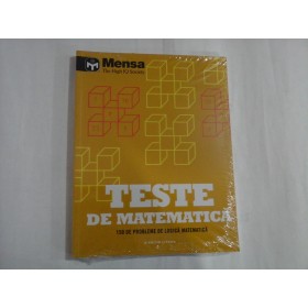    TESTE  DE  MATEMATICA (150 de probleme de logica matematica)  -  Mensa The High IQ  Society  - carte sigilata 